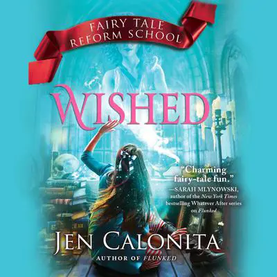 Wished Audibook, by Jen Calonita