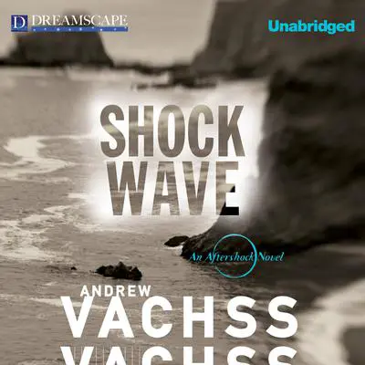 Shockwave: An Aftershock Novel Audibook, by Andrew Vachss