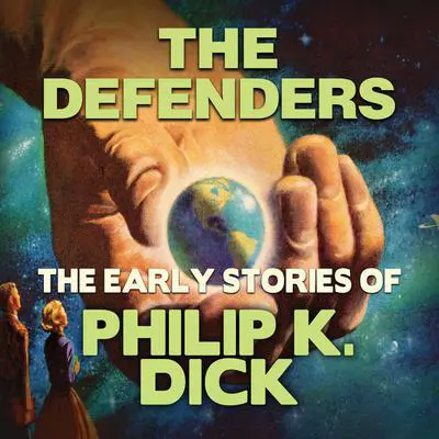 The Defenders Audibook, by Philip K. Dick