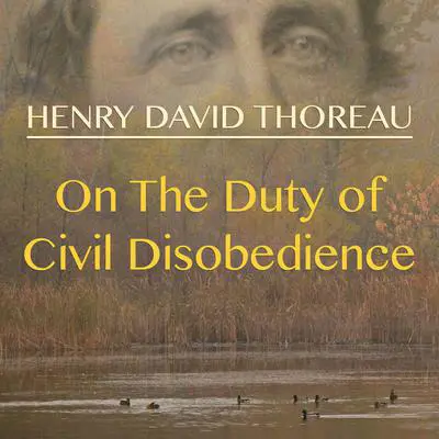 On the Duty of Civil Disobedience Audibook, by Henry David Thoreau