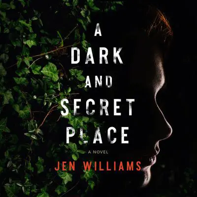 A Dark and Secret Place Audibook, by Jen Williams
