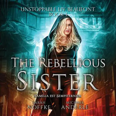The Rebellious Sister Audibook, by Michael Anderle