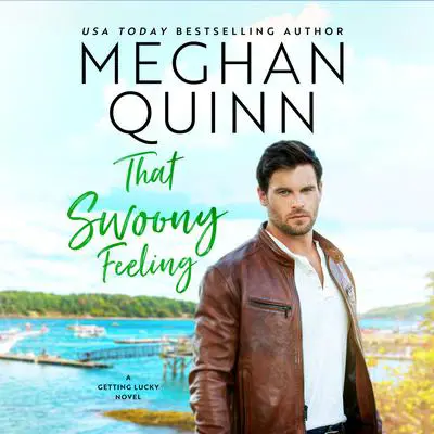 That Swoony Feeling Audibook, by Meghan Quinn