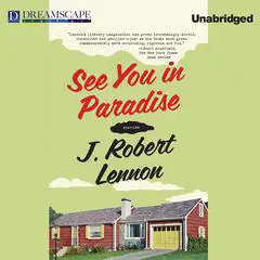 See You in Paradise Audibook, by J. Robert Lennon