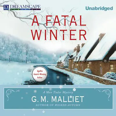 A Fatal Winter: A Max Tudor Novel Audibook, by G. M. Malliet