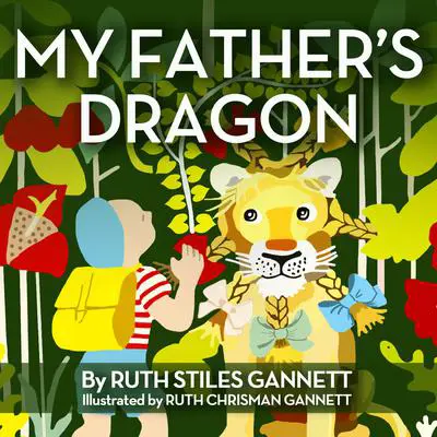 My Father's Dragon Audibook, by Ruth Stiles Gannett