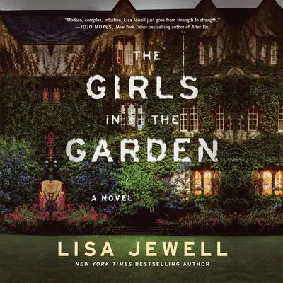 The Girls In the Garden: A Novel Audibook, by Lisa Jewell