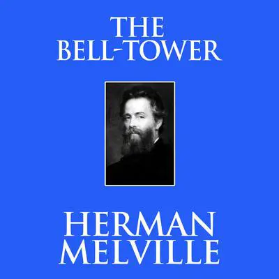 The Bell-Tower Audibook, by Herman Melville