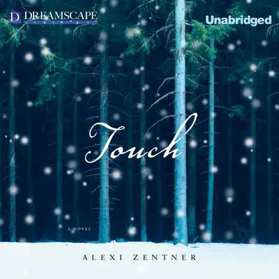 Touch Audibook, by Alexi Zentner