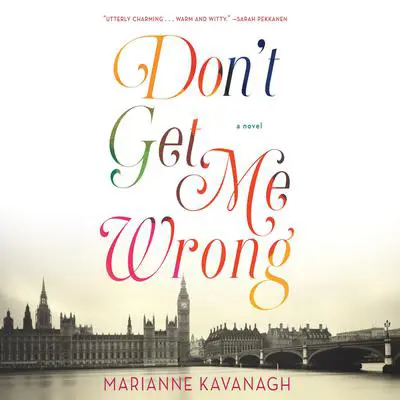Don't Get Me Wrong Audibook, by Marianne Kavanagh