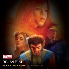 The X-Men: Dark Mirror Audibook, by Marjorie M. Liu
