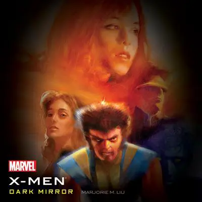 The X-Men: Dark Mirror Audibook, by Marjorie M. Liu