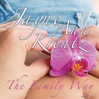 The Family Way Audibook, by Jayne Ann Krentz