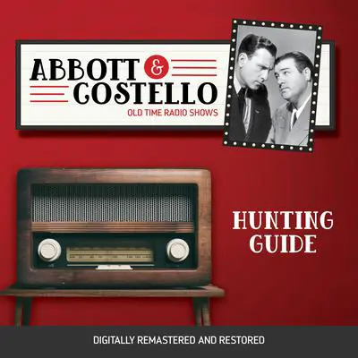 Abbott and Costello: Hunting Guide Audibook, by Bud Abbott