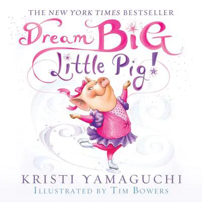 Dream Big, Little Pig! Audibook, by Kristi Yamaguchi