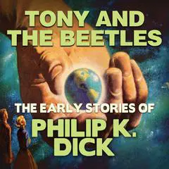 Tony and the Beetles Audibook, by Philip K. Dick