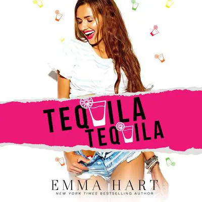 Tequila, Tequila Audibook, by Emma Hart