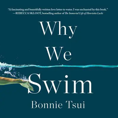 Why We Swim Audibook, by Bonnie Tsui