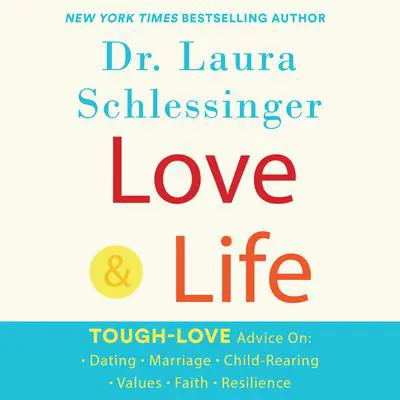 Love and Life Audibook, by Laura Schlessinger