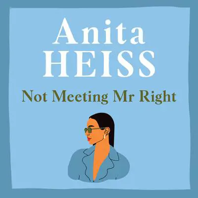 Not Meeting Mr Right Audibook, by Anita Heiss