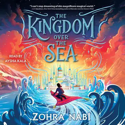The Kingdom over the Sea Audibook, by Zohra Nabi