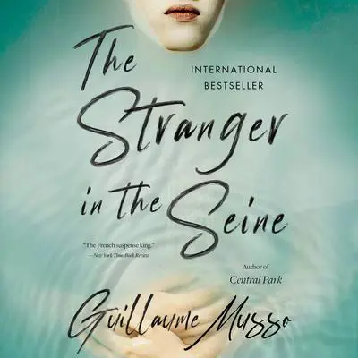 The Stranger in the Seine: A Novel Audibook, by Guillaume Musso