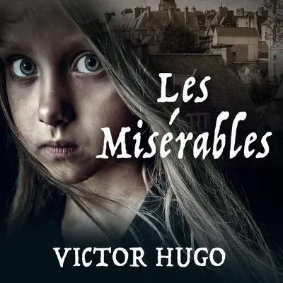 Les Miserables Audibook, by Victor Hugo