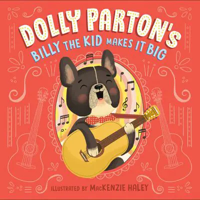 Dolly Parton's Billy the Kid Makes It Big Audibook, by Dolly Parton
