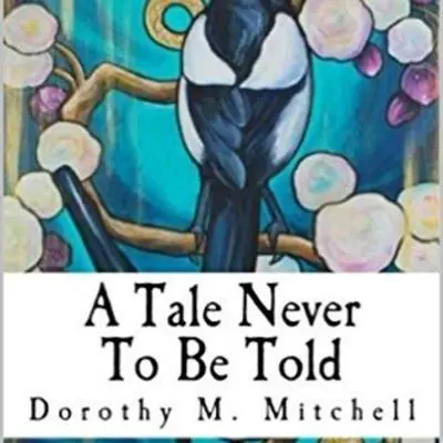 A Tale Never To Be Told Audibook, by Dorothy M. Mitchell