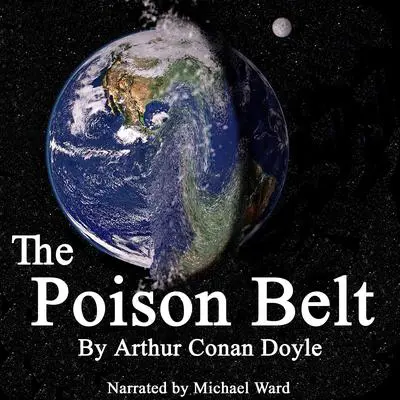 The Poison Belt Audibook, by Arthur Conan Doyle