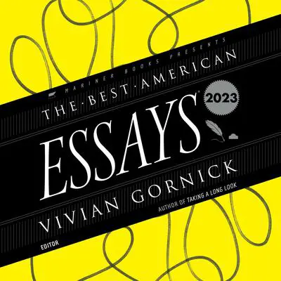 The Best American Essays 2023 Audibook, by Vivian Gornick