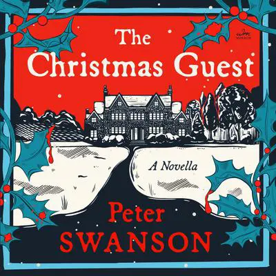 The Christmas Guest: A Novella Audibook, by Peter Swanson