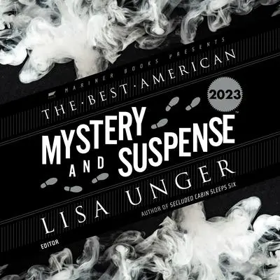 The Best American Mystery and Suspense 2023 Audibook, by Lisa Unger