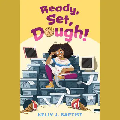 Ready, Set, Dough! Audibook, by Kelly J. Baptist