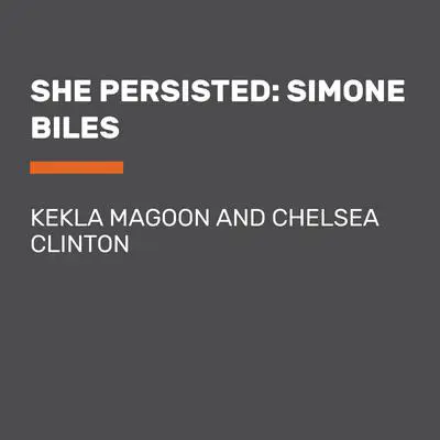 She Persisted: Simone Biles Audibook, by Kekla Magoon
