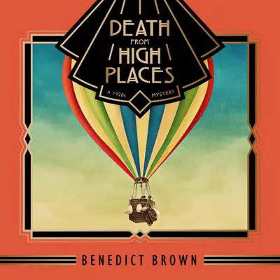 Death from High Places: A 1920s Mystery Novella Audibook, by Benedict Brown