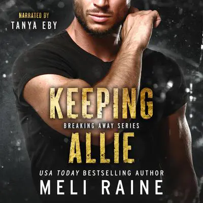 Keeping Allie Audibook, by Meli Raine