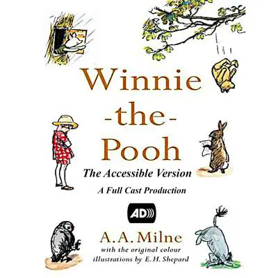 Winnie the Pooh: The Accessible Version Audibook, by A. A. Milne