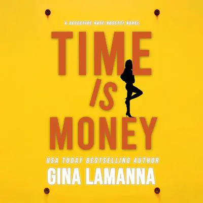 Time Is Money Audibook, by Gina LaManna