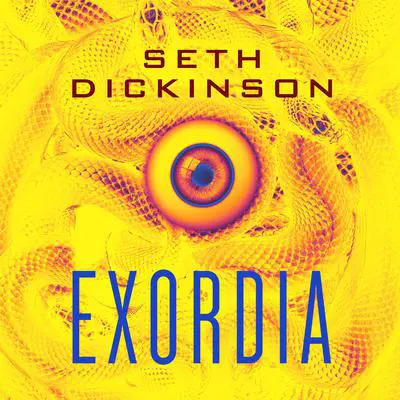 Exordia Audibook, by Seth Dickinson