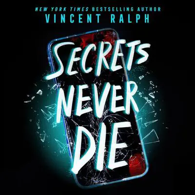 Secrets Never Die Audibook, by Vincent Ralph