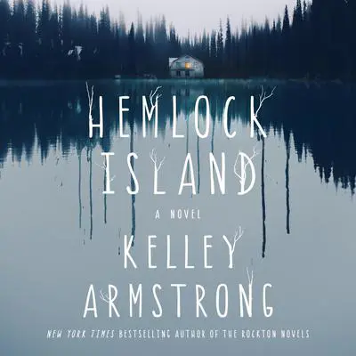 Hemlock Island: A Novel Audibook, by Kelley Armstrong