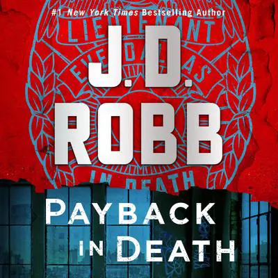 Payback in Death: An Eve Dallas Novel Audibook, by J. D. Robb