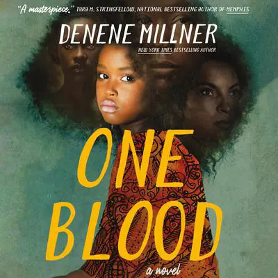 One Blood: A Novel Audibook, by Denene Millner