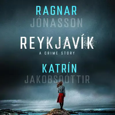 Reykjavík: A Crime Story Audibook, by Ragnar Jónasson