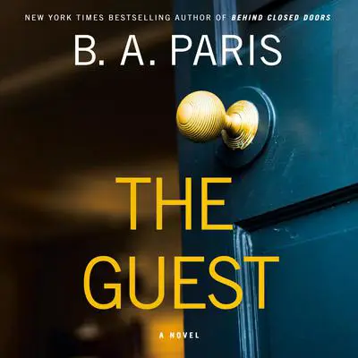 The Guest: A Novel Audibook, by B. A. Paris