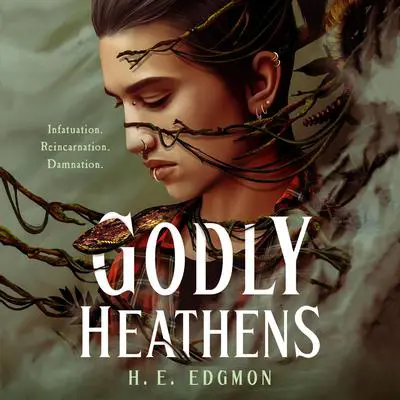 Godly Heathens: A Novel Audibook, by H. E. Edgmon