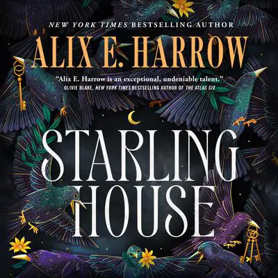Starling House: A Reese's Book Club Pick Audibook, by Alix E. Harrow