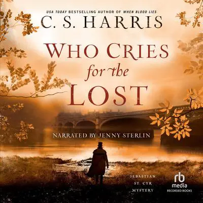 Who Cries for the Lost Audibook, by C. S. Harris