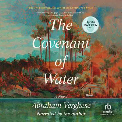 The Covenant of Water Audibook, by Abraham Verghese